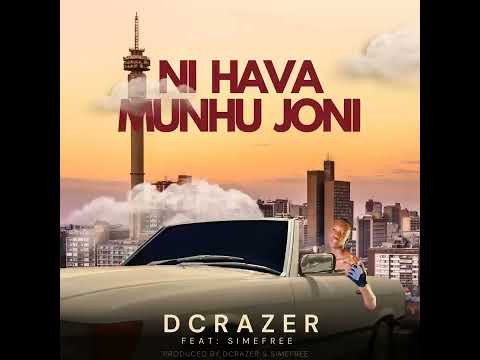 Dcrazer - Ni hava munhu joni (feat. Simefree)