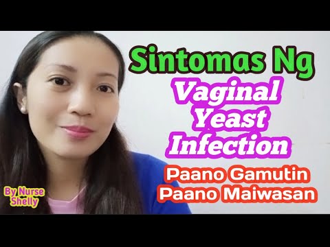 Sintomas ng Vaginal Yeast Infection, Paano Gamutin at Paano Maiwasan? | Shelly Pearl