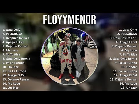 FloyyMenor 2024 MIX Top Hits - Gata Only, PELIGROSA, Después De La 1, Apaga El Cel