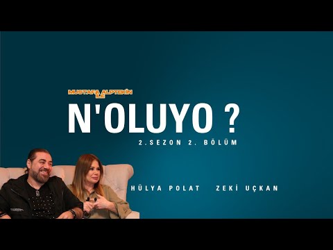 Mustafa Alptekin ile N'Oluyo ? 2. Sezon 2. Bölüm - Zeki Uçkan, Hülya Polat
