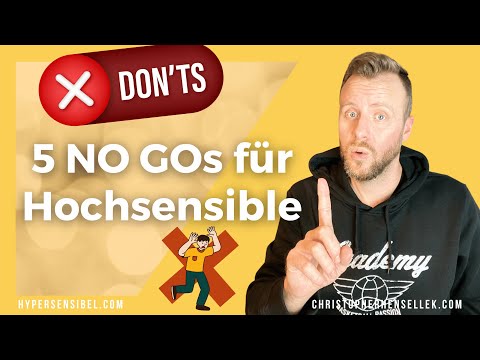 Highly sensitive: 5 absolute NO GOs for HSPs (don't do THAT!)