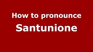 How to pronounce Santunione