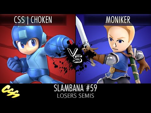 [Slambana #59] Losers Semis: CSS | Choken (Mega Man) vs. Anonymous Moniker 3 (Mii Swordfighter)