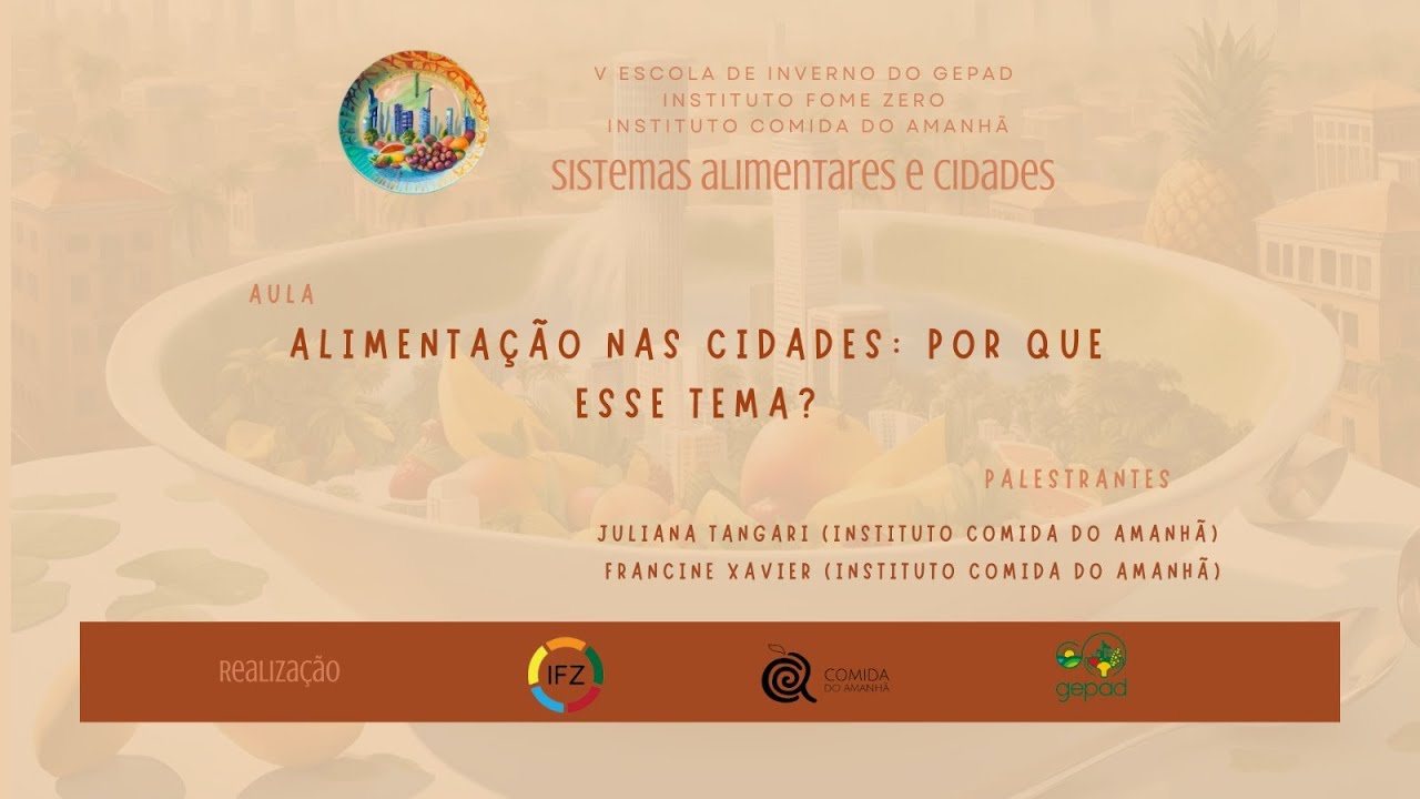 Aula 01: Alimentação nas cidades: por que esse tema?