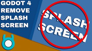 Godot 4 Splash Screen Removal and Replacement Tutorial