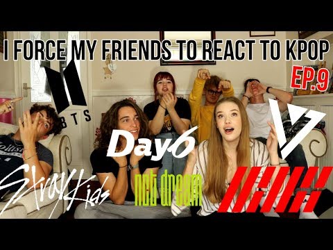 I FORCE MY FRIENDS TO REACT TO KPOP EP.9 BOY GROUPS(BTS,STRAY KIDS,iKON,NCTDREAM,SEVENTEEN,DAY6)