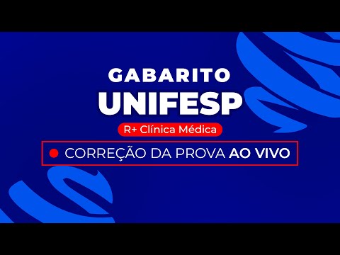 Gabarito Residência Médica UNIFESP 2024 - R+ Clínica Médica - Correção Pós-Prova - Ao Vivo