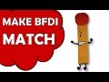 How To Make BFDI Match