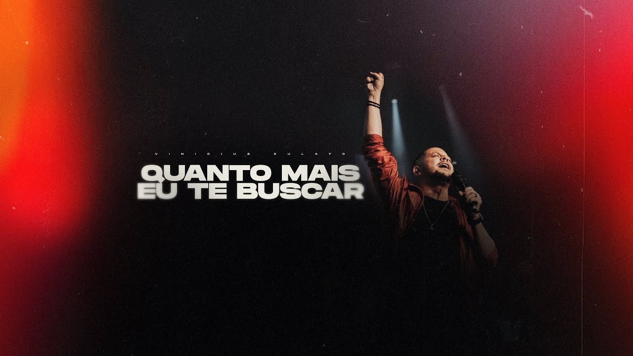 Quanto Mais Eu Te Buscar
