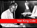 Nat King Cole: Somebody Loves Me