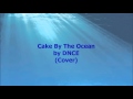 Cake By The Ocean by DNCE (Cover) 