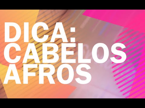 Sylvio Rezende - Dica: Cabelos Afros