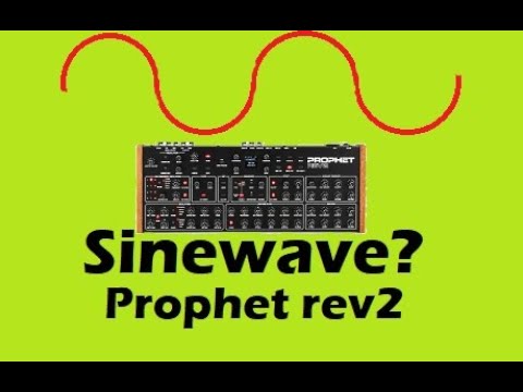 How to get a Sinewave (ish) from the Prophet Rev2 synthesizer