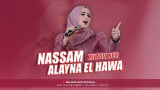 Download lagu NASSAM ALAYNA EL HAWA - MILADIA NUR  نسم علينا الهو ى ft.ELMATA ENTERTAINMENT mp3