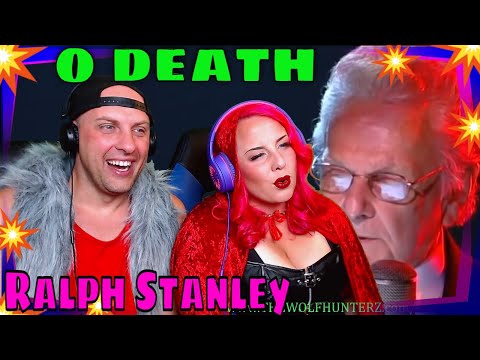 Halloween REACTION TO Ralph Stanley - O Death (1 OF 8) THE WOLF HUNTERZ REACTIONS