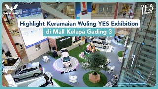 Highlight Keramaian Wuling YES Exhibition di Mall Kelapa Gading 3