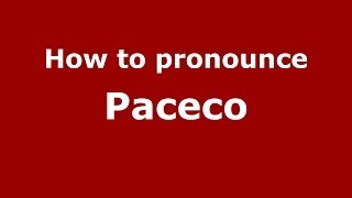 How to pronounce Paceco