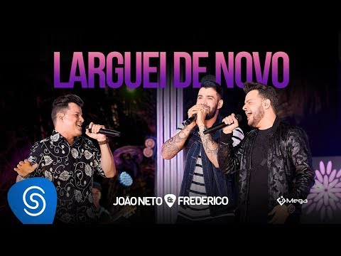João Neto e Frederico - Larguei de Novo Part. Gusttavo Lima (DVD Em Sintonia)