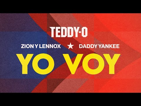 TEDDY-O, Daddy Yankee, Zion - "YO VOY"