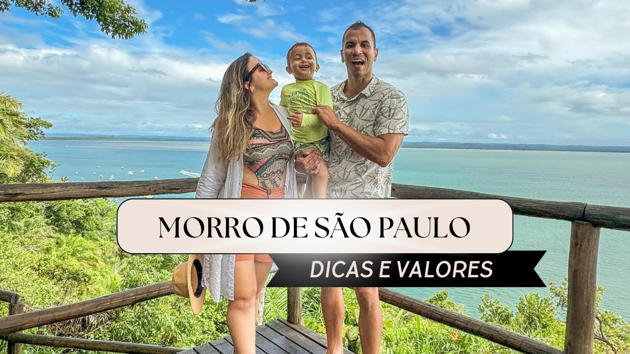 MORRO DE SÃO PAULO, BAHIA l Roteiro com dicas e valores