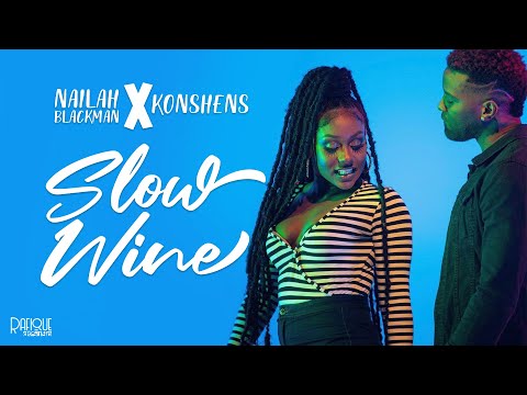 Konshens x Nailah Blackman - Slow Wine (Audio Visual)