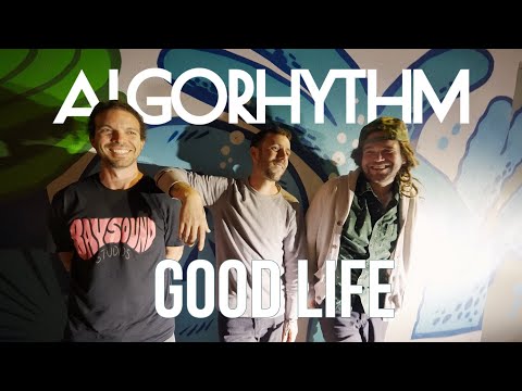 Algorhythm- "Good Life" (Official Music Video)