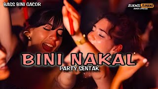 Download lagu DJ• PARTY SENTAK BINI NAKAL BASS GACOR RUKMIL JUHANI  RMX mp3