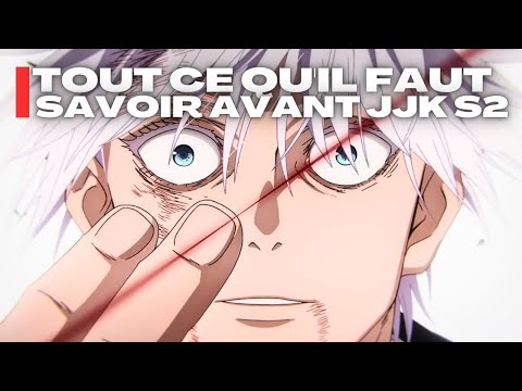 TOUT ce qu'il FAUT SAVOIR AVANT JUJUTSU KAISEN SAISON 2 !!