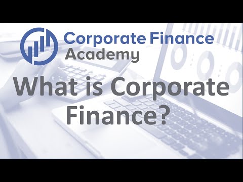 What is Corporate Finance? ... Corporate Finance Definition and Career
