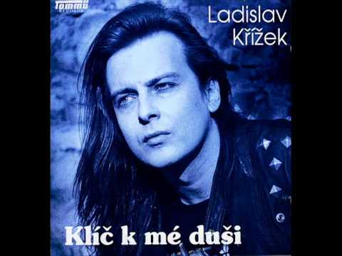 Ladislav Křížek - Zůstaň s nadějí Top HQ
