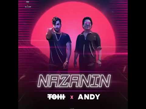 TOHI FT ANDY- NAZANIN