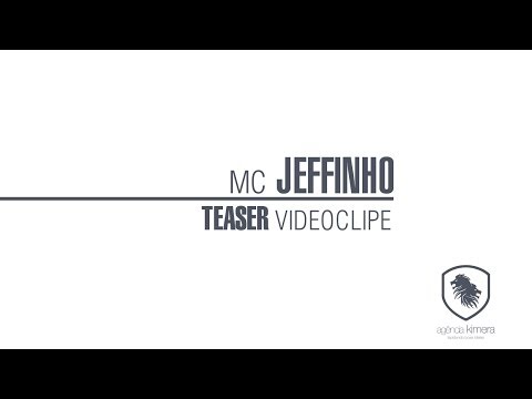 Teaser   MC Jeffinho   Agência Kimeira