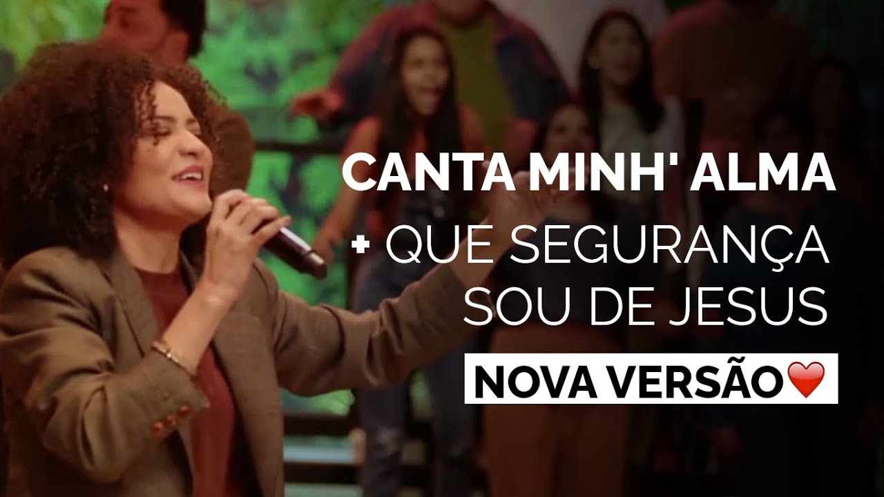 Canta minh' alma + Que segurança sou de Jesus (nova versão) - IBAB