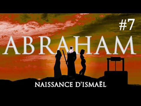 ABRAHAM #7 NAISSANCE D'ISMAËL
