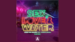 Sex, Love &amp; Water (Extended Club Mix)