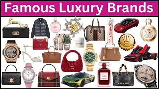 Exploring the Most Famous Luxury Brands Worldwide