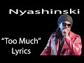 Nyashinski – Too Much Lyrics