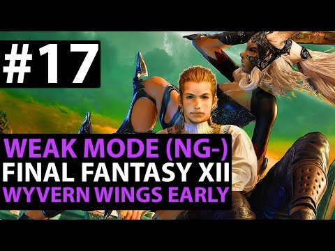Final Fantasy 12 The Zodiac Age WEAK MODE - Wyvern Wing Farming (Early Game) - New Game Minus Guide