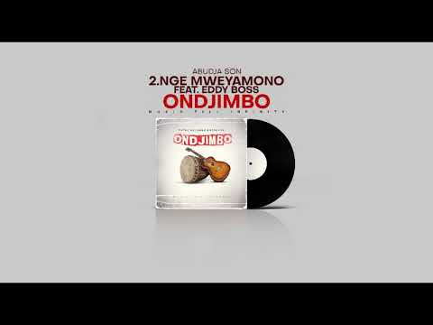 Nge Mweyamono     Abudja-son ft Eddy Boss