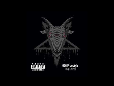 Big Shiest - 666 Freestyle (Official Audio)