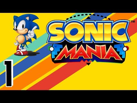 Sonic Mania playthrough pt1 - Return to Green Hill Zone! Nostalgia OVERLOAD!
