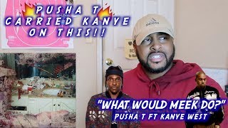 Pusha T - What Would Meek Do ft. Kanye West (DAYTONA) | REACTION