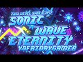 Sonic Wave Eternity Full Showcase (2 YEAR SOLO PROJECT)