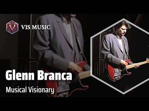 Glenn Branca: Sonic Innovator | Composer & Arranger Biography
