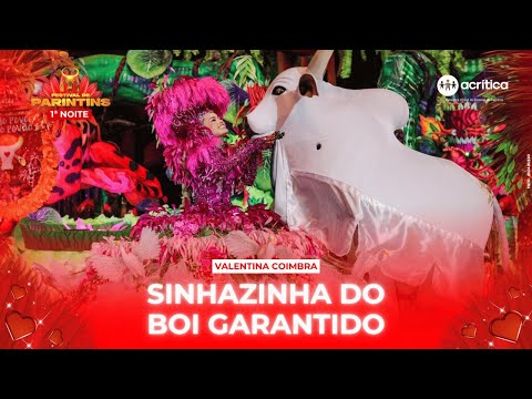 EVOLUÇÃO DA SINHAZINHA DO BOI GARANTIDO, VALENTINA COIMBRA | 1ª NOITE