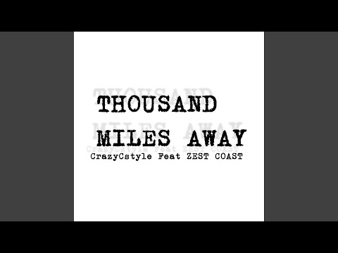 Thousand Miles Away (feat. ZEST COAST)