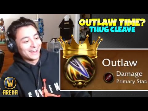 Outlaw Rogue is BACK & THUG CLEAVE IS THE MOVE?! | WoW Arena