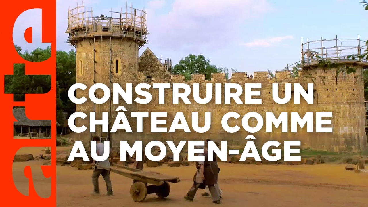 Guédelon II. Une aventure médiévale | ARTE