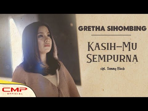 Gretha Sihombing - KasihMu Sempurna (Official Music Video)