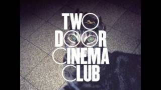 You're Not Stubborn - Two Door Cinema Club